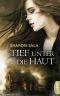 Tief unter die Haut (Packende Romantic Suspense der Bestsellerautorin Sharon Sala)