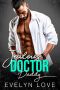 Jealous Doctor Daddy: An Age Play, DDlg, Instalove, Standalone, Romance (A Small Town Doctor Daddy Book 2)