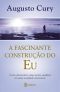 A Fascinante Construção Do Eu