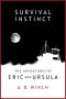 Survival Instinct (The Adventures of Eric and Ursula Book 2)