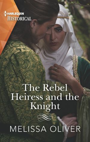 The Rebel Heiress and the Knight--Winner of the Romantic Novelists' Association's Joan Hessayon Award 2020