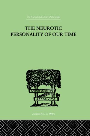 The Neurotic Personality Of Our Time