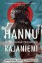 Hannu Rajaniemi · Collected Fiction