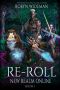 RE-ROLL: An Epic Litrpg Fantasy (New Realm Online Book 1)