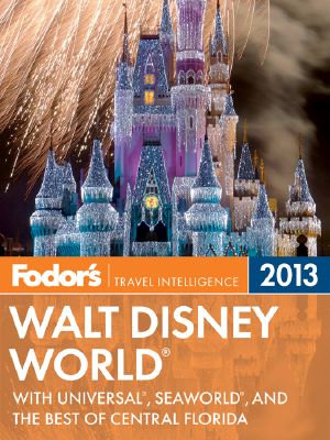 Fodor's Walt Disney World 2013