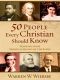 50 People Every Christian Should Know · Learning From Spiritual Giants of the Faith