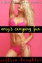 Amy's Camping Fun · A Forbidden Taboo Erotica