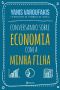 Conversando Sobre Economia Com a Minha Filha