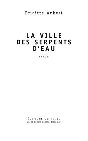 La Ville Des Serpents D'Eau