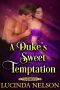 A Duke’s Sweet Temptation · A Regency Historical Romance Novel