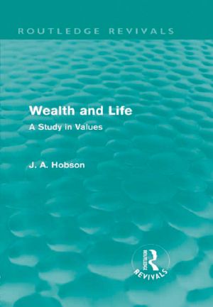 Wealth and Life (Routledge Revivals)