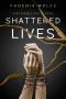 Shattered Lives