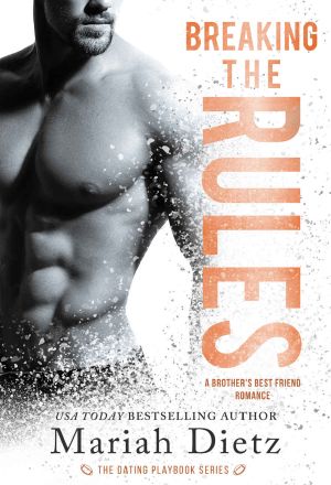 Breaking the Rules · A Brother's Best Friend Romance (The Dating Playbook Book 2)