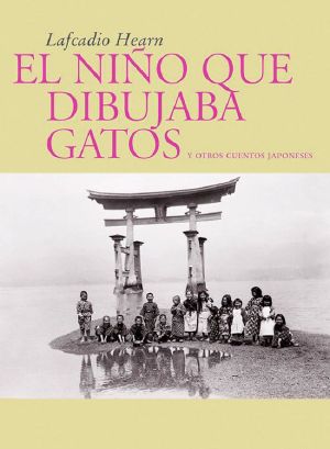 El Niño Que Dibujaba Gatos Y Otros Cuentos Infantiles
