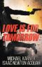 Love Is For Tomorrow - Spione, Agenten und Terror in Russland