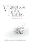 Vignettes of a Pianist