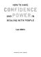 How to Have Confidence and Power in Dealing With People