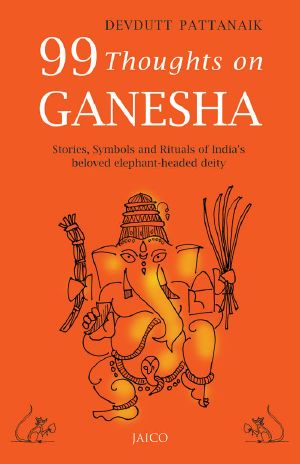 99 Thoughts on Ganesha