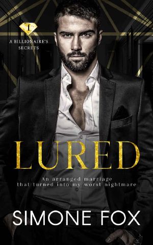 Lured: An Arranged Marriage Forced Proximity Romance (A Billionaire's Secrets Book 1)