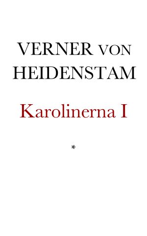 Karolinerna. Berättelser. Första samlingen