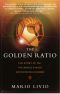 The Golden Ratio · The Story of Phi, the World's Most Astonishing Number