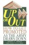 Up or Out · How to Get Promoted as the Army Draws Down