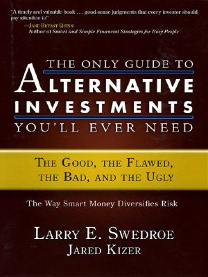 The Only Guide to Alternative Investments You'll Ever Need