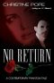 No Return · A Contemporary Phantom Tale