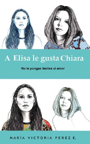 A Elisa Le Gusta Chiara