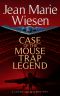 Case of the Mouse Trap Legend