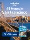 Lonely Planet · 48 Hours in San Francisco