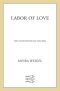 Labor of Love · the Invention of Dating