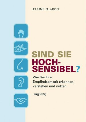 Sind Sie hochsensibel · Wie sie Ihre Empfindsamkeit erkennen