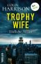Trophy Wife · Tödliche Affäre