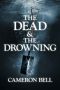 The Dead & the Drowning