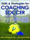 Skills and Strategies for Coaching Soccer