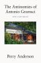 The Antinomies of Antonio Gramsci