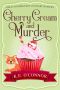 Cherry Cream and Murder (Holly Holmes Cozy Culinary Mystery Series Book 4)