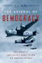 The Arsenal of Democracy: FDR, Ford Motor Company, and Their Epic Quest to Arm an America at War