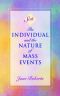 The Individual and the Nature of Mass Events