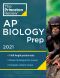 Princeton Review AP Biology Prep 2021 · 3 Practice Tests + Complete Content Review + Strategies & Techniques · 3 Practice Tests + Complete Content Review + Strategies & Techniques