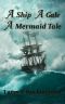 A Ship A Gale A Mermaid Tale