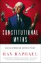 Constitutional Myths · What We Get Wrong and How to Get It Right