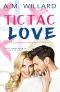 Tic Tac Love · A Standalone Romantic Comedy