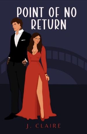 Point of No Return: An Enemies to Lovers Romance (Point of No Return Duology)