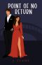 Point of No Return: An Enemies to Lovers Romance (Point of No Return Duology)