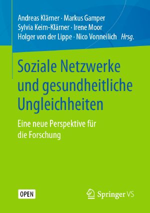 Soziale Netzwerke und gesundheitliche Ungleichheiten · Eine neue Perspektive für die Forschung, Eine neue Perspektive für die Forschung