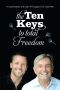 The Ten Keys To Total Freedom · A Conversation with Gary M. Douglas & Dr. Dain Heer