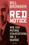 Red Notice · Wie ich Putins Staatsfeind Nr. 1 wurde