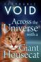 Across the Universe With a Giant Housecat (The Blue)